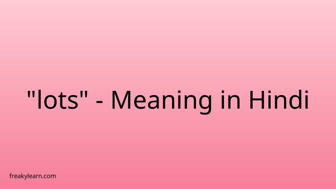 lots-meaning-in-hindi-freakylearn