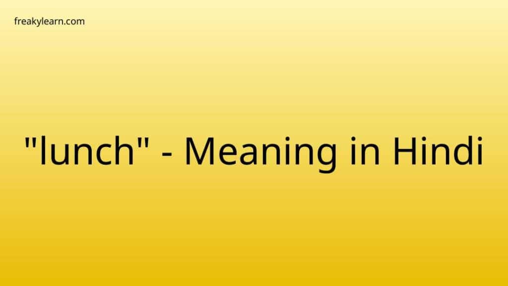 lunch-meaning-in-hindi-freakylearn