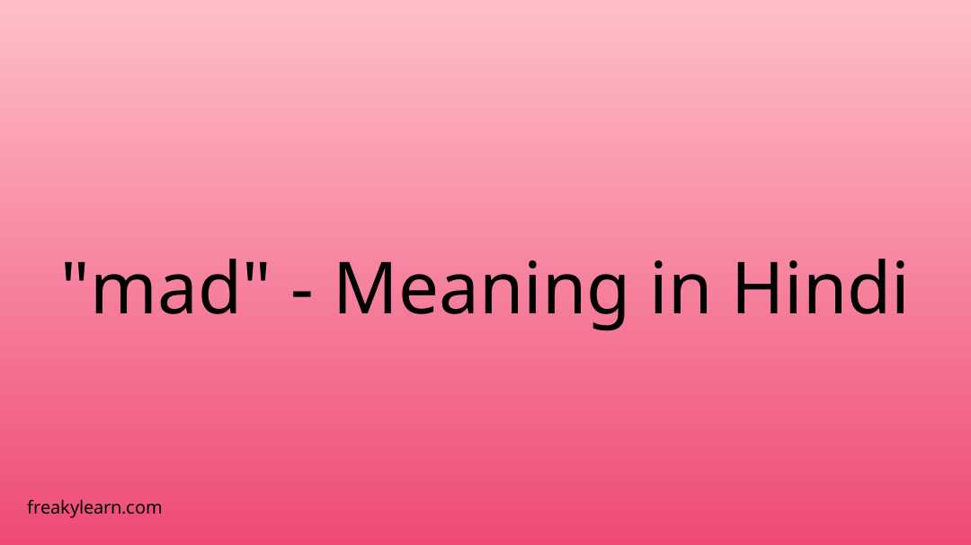 mad-meaning-in-hindi-freakylearn