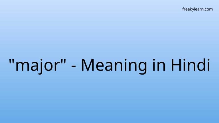 “major” Meaning in Hindi