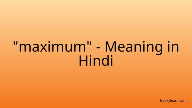 “maximum” Meaning in Hindi