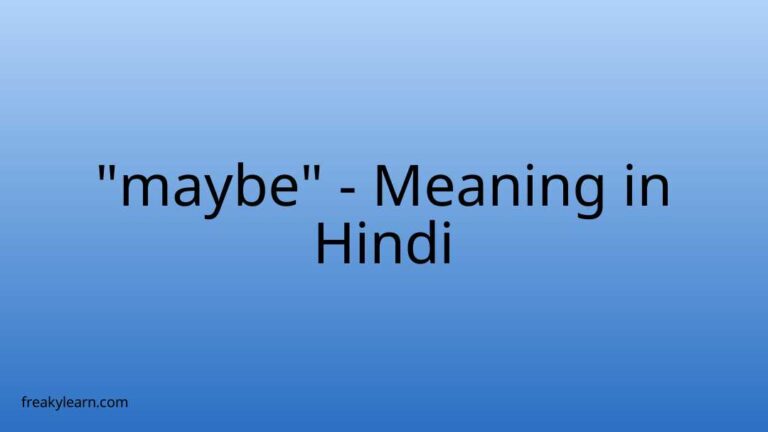 “maybe” Meaning in Hindi