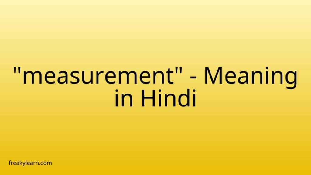 measurement-meaning-in-hindi-freakylearn