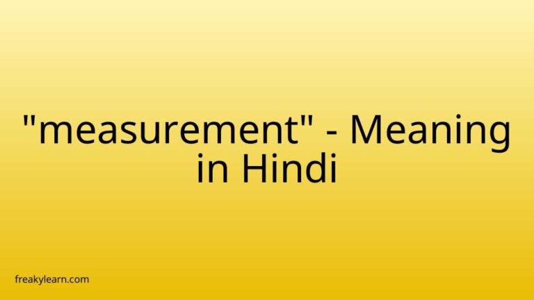 “measurement” Meaning in Hindi