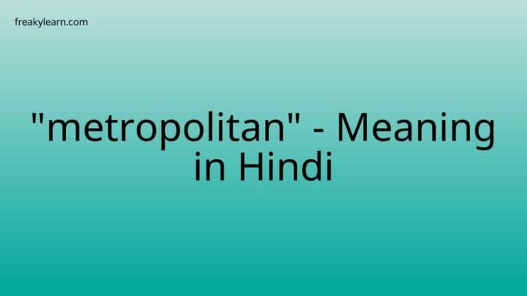 “metropolitan” Meaning in Hindi