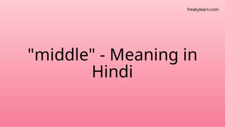 “middle” Meaning in Hindi