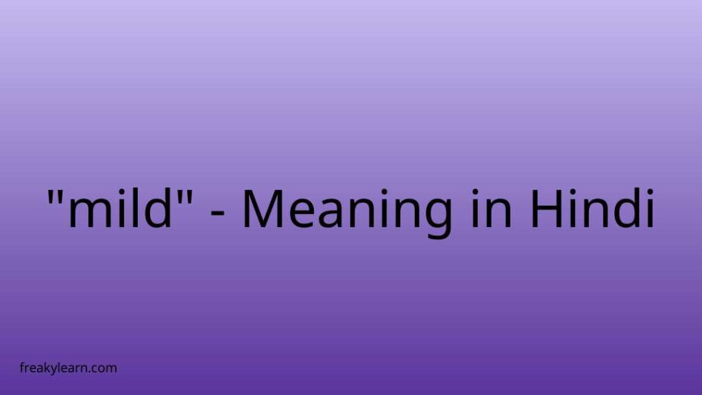 mild-meaning-in-hindi-freakylearn