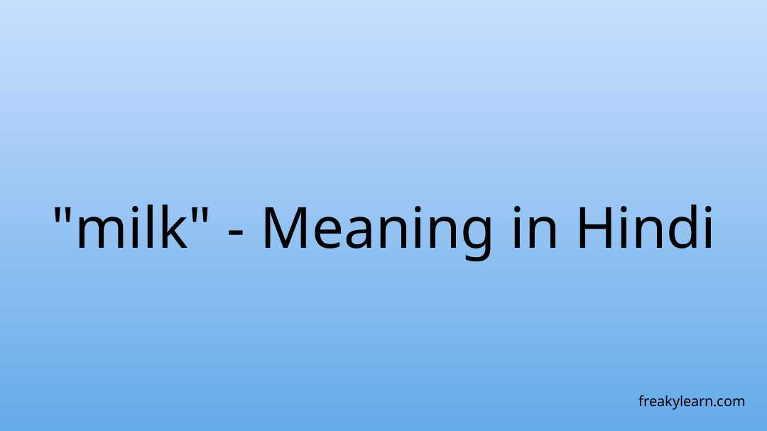 milk-meaning-in-hindi-freakylearn