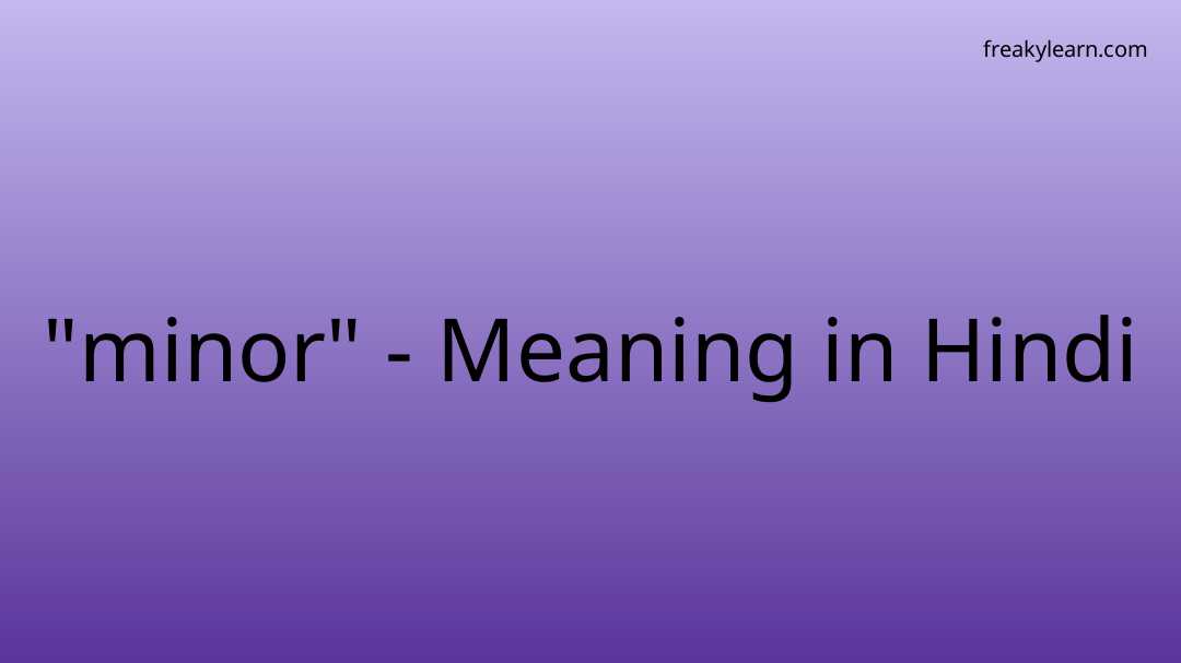 minor-meaning-in-hindi-freakylearn