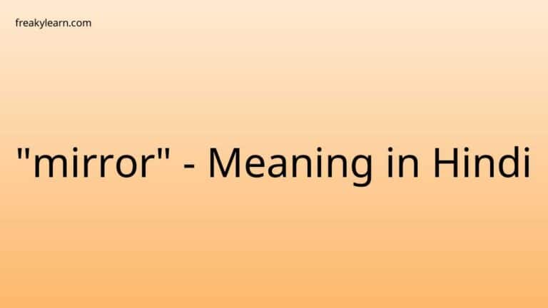 “mirror” Meaning in Hindi