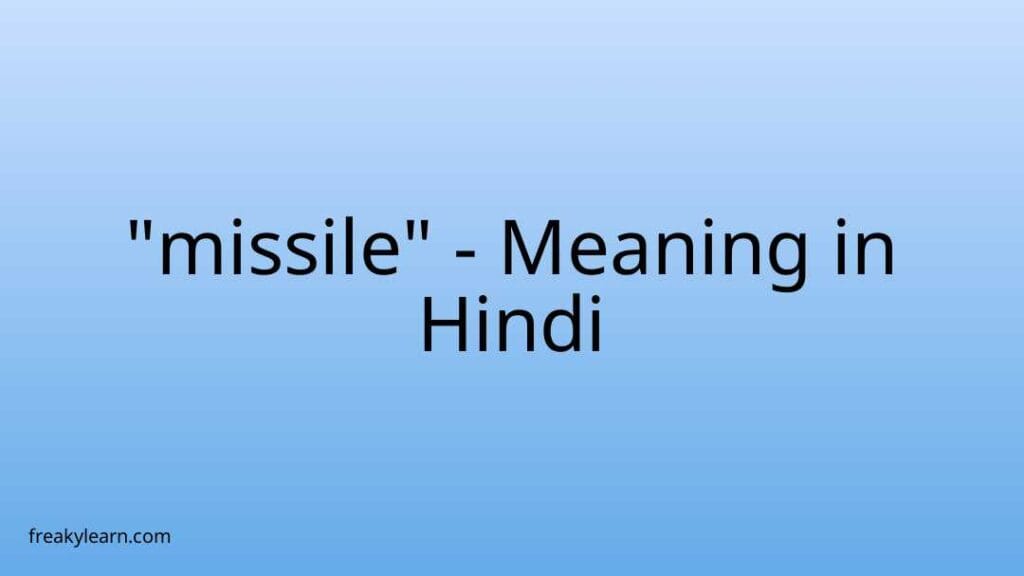 missile-meaning-in-hindi-freakylearn