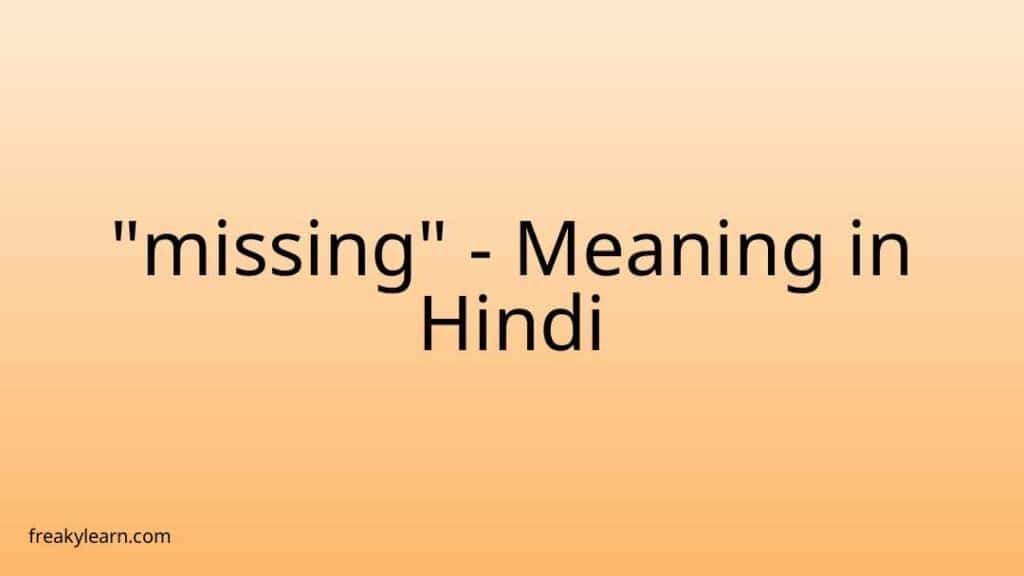 missing-meaning-in-hindi-freakylearn