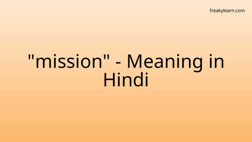 mission-meaning-in-hindi-freakylearn