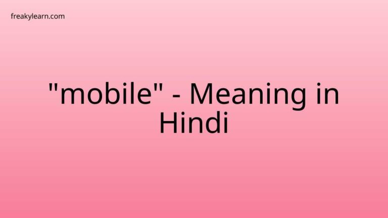 “mobile” Meaning in Hindi