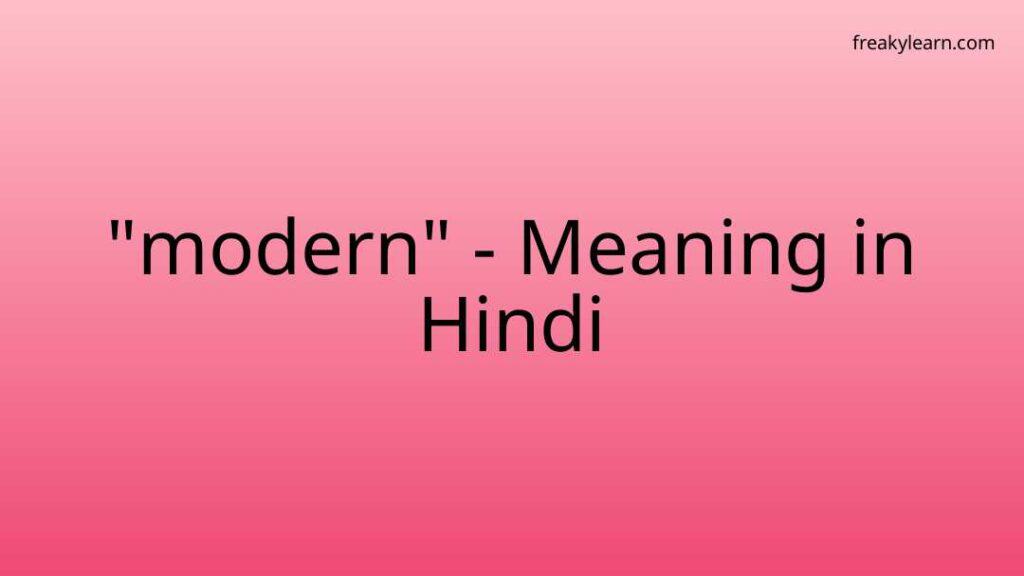 modern-meaning-in-hindi-freakylearn