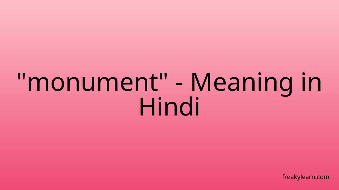  monument Meaning In Hindi FreakyLearn