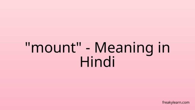 “mount” Meaning in Hindi