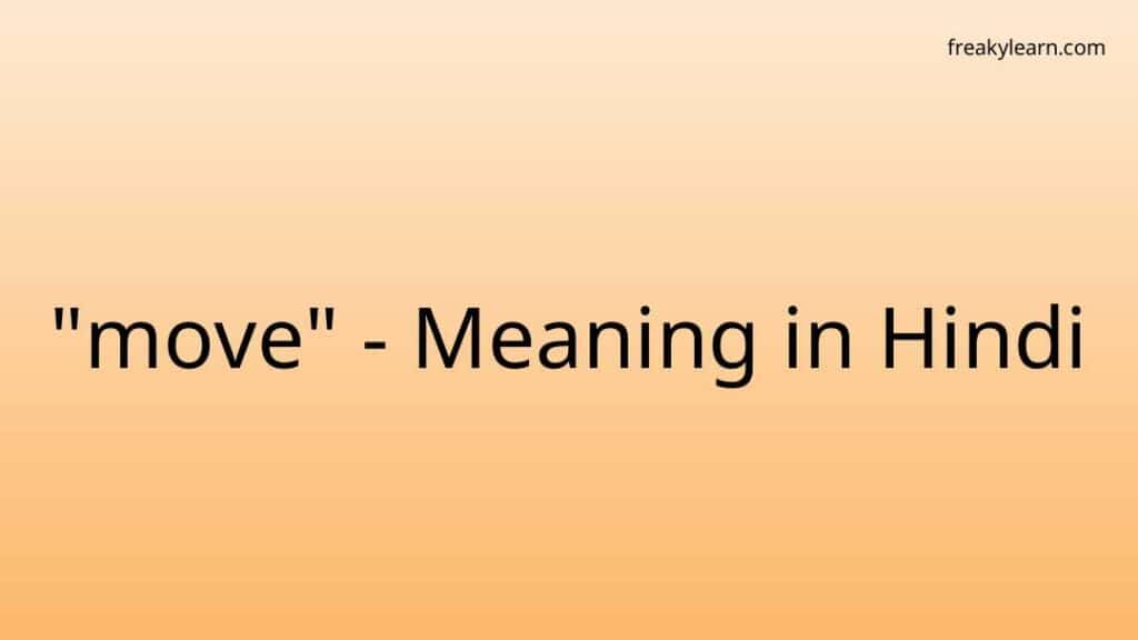 move-meaning-in-hindi-freakylearn