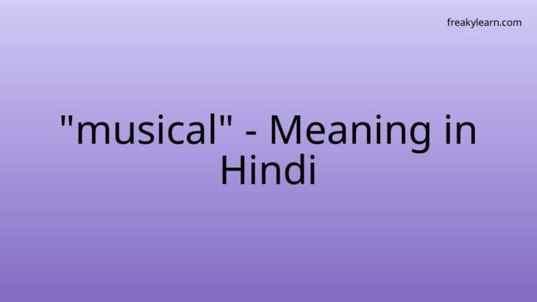 “musical” Meaning in Hindi