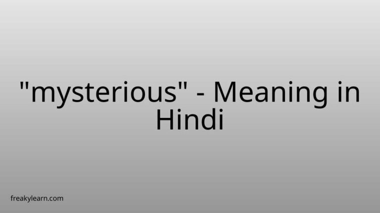 “mysterious” Meaning in Hindi