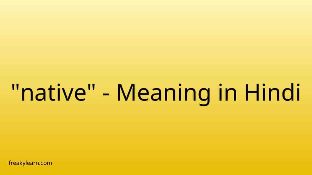 native-meaning-in-hindi-freakylearn