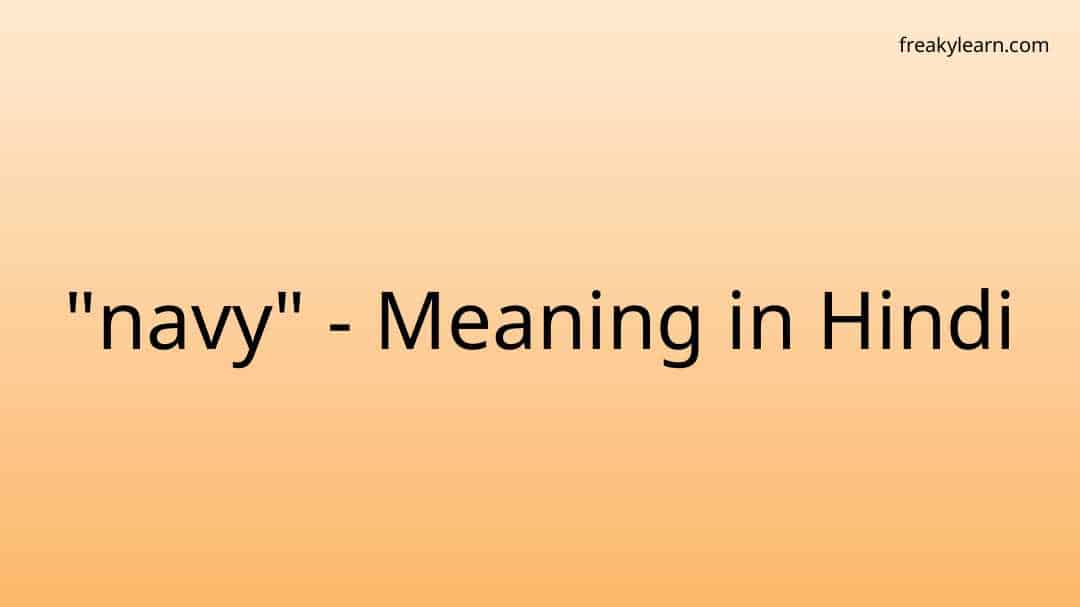 navy-meaning-in-hindi-freakylearn