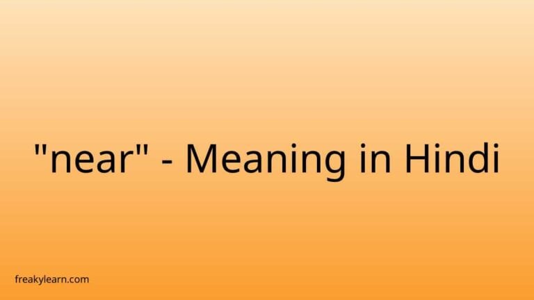 “near” Meaning in Hindi