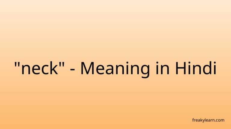 “neck” Meaning in Hindi