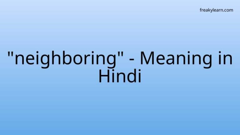 “neighboring” Meaning in Hindi