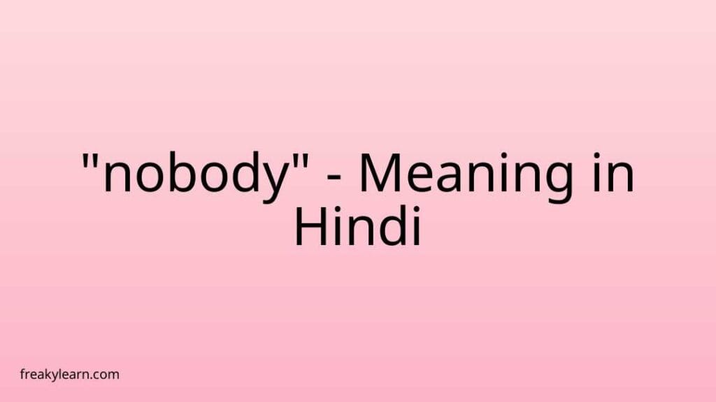 nobody-meaning-in-hindi-freakylearn