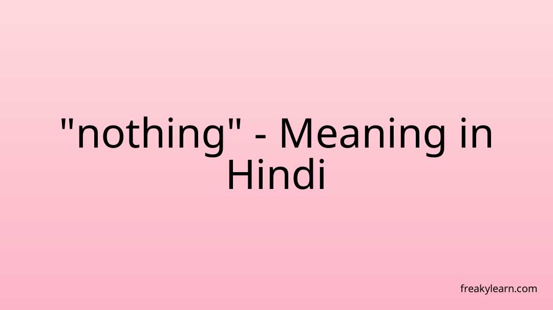 nothing-meaning-in-hindi-freakylearn