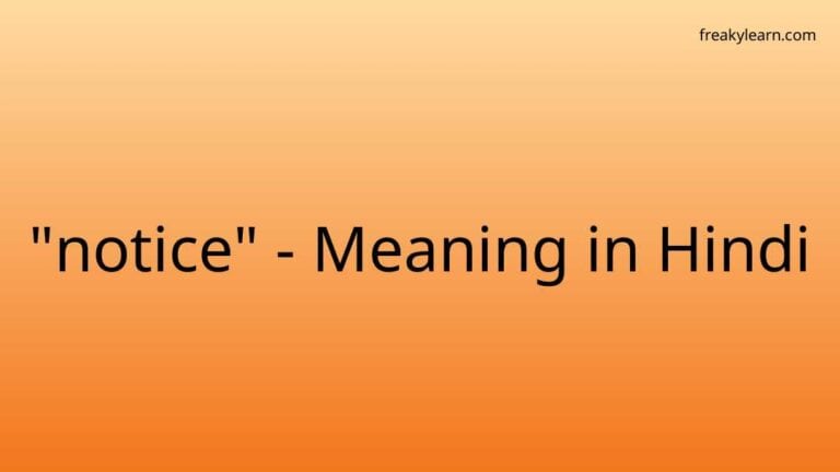 “notice” Meaning in Hindi