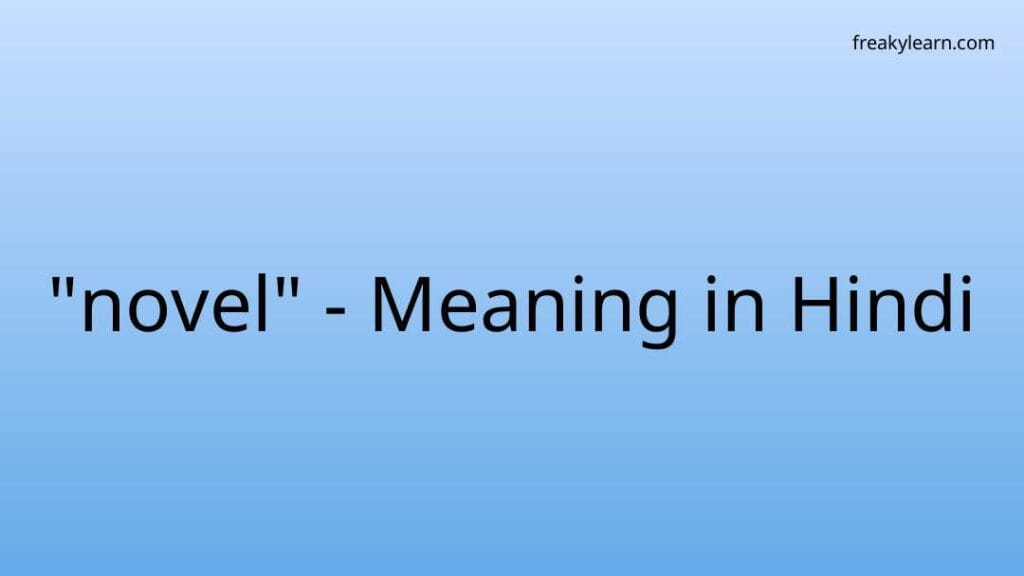 novel-meaning-in-hindi-freakylearn