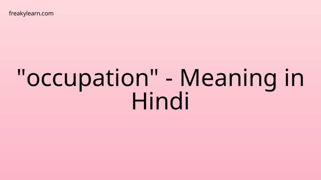 occupation-meaning-in-hindi-freakylearn