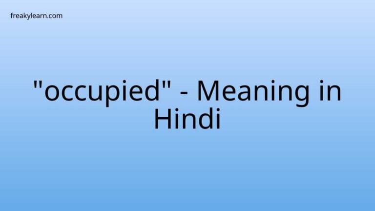 “occupied” Meaning in Hindi