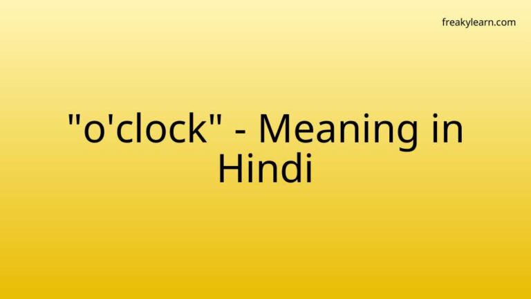 “o’clock” Meaning in Hindi