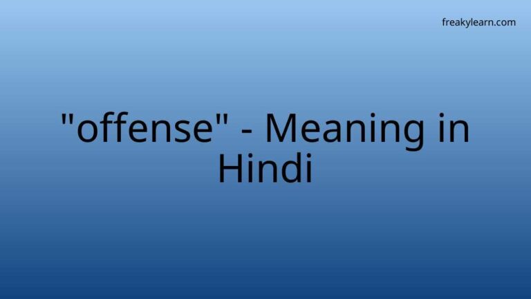 “offense” Meaning in Hindi