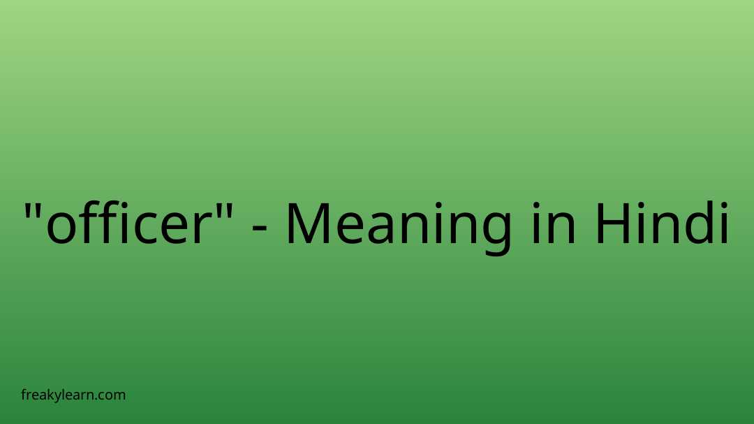 officer-meaning-in-hindi-freakylearn