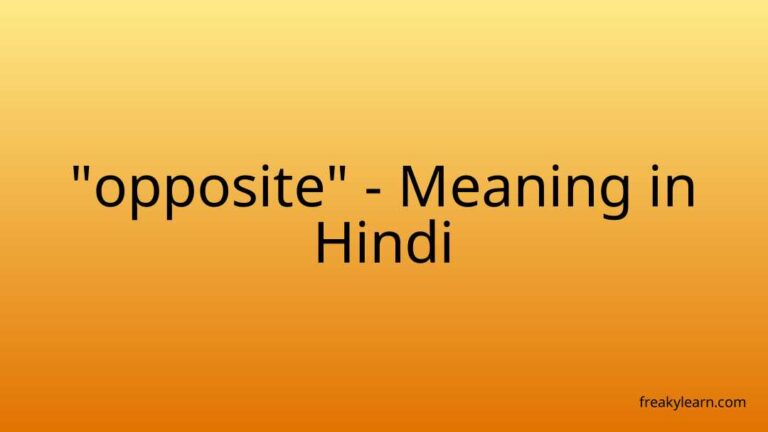 “opposite” Meaning in Hindi