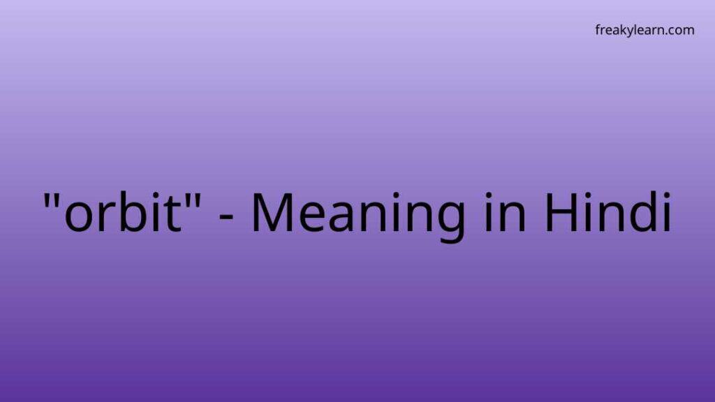 orbit-meaning-in-hindi-freakylearn