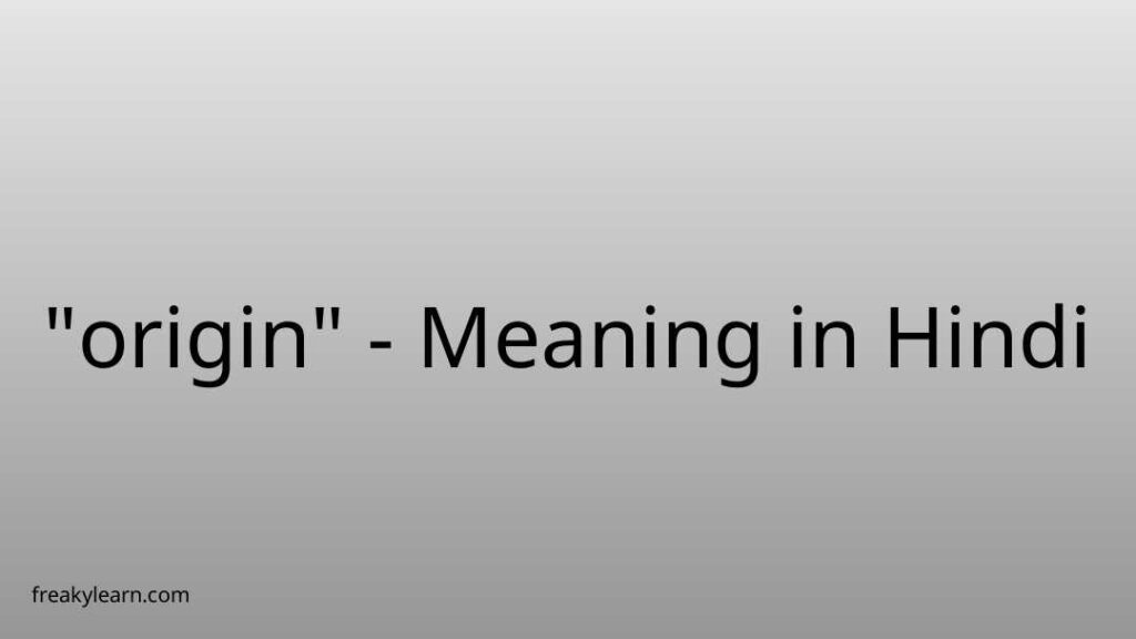 origin-meaning-in-hindi-freakylearn