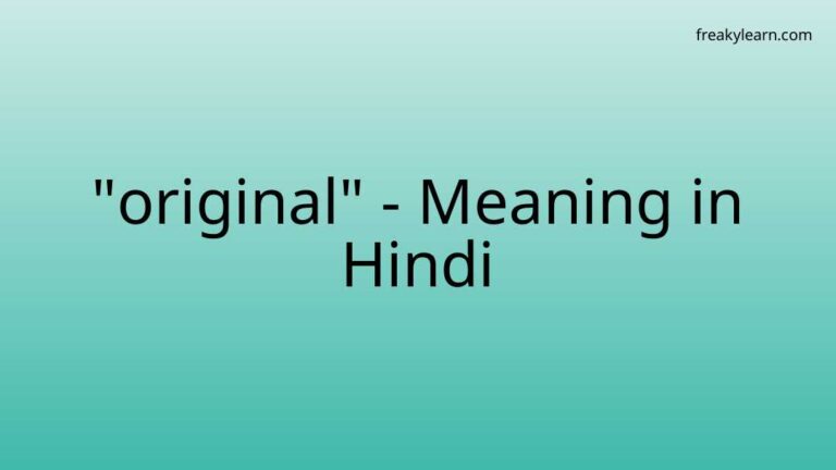 “original” Meaning in Hindi