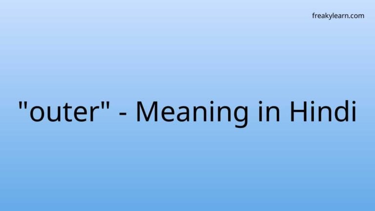 “outer” Meaning in Hindi