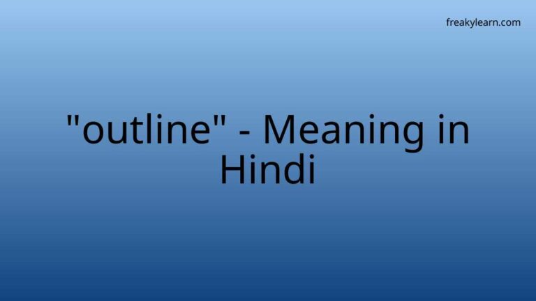 “outline” Meaning in Hindi