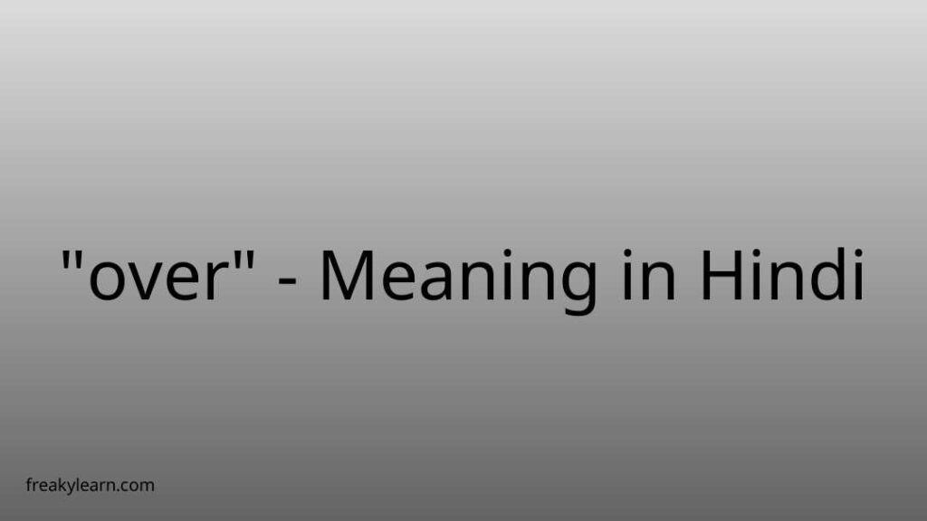 Right Over Meaning In Hindi