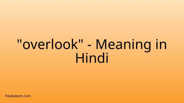 “overlook” Meaning in Hindi