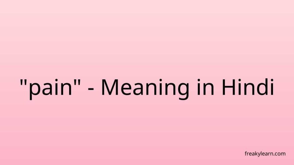 pain-meaning-in-hindi-freakylearn