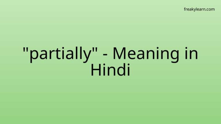 “partially” Meaning in Hindi