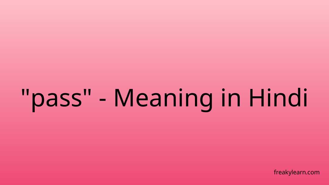 pass-meaning-in-hindi-freakylearn