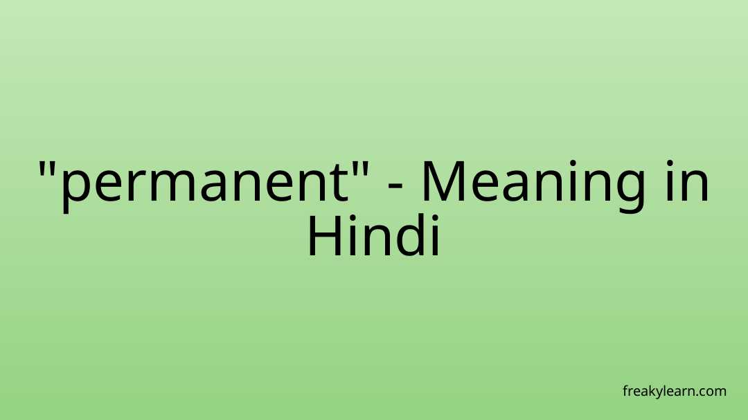 permanent-meaning-in-hindi-freakylearn